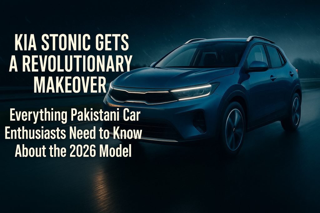 Discover everything about the new Kia Stonic 2026 facelift in Pakistan - pricing, features, launch timeline & why Al Farooq Rent a Car is your trusted transportation partner in Islamabad & Rawalpindi.
