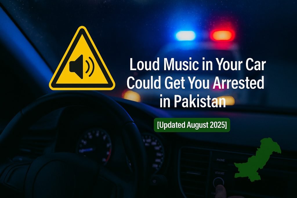 Playing loud music in your car in Pakistan can get you fined up to Rs. 100,000 or jailed for 6 months. Learn the law, penalties, and safer travel options.