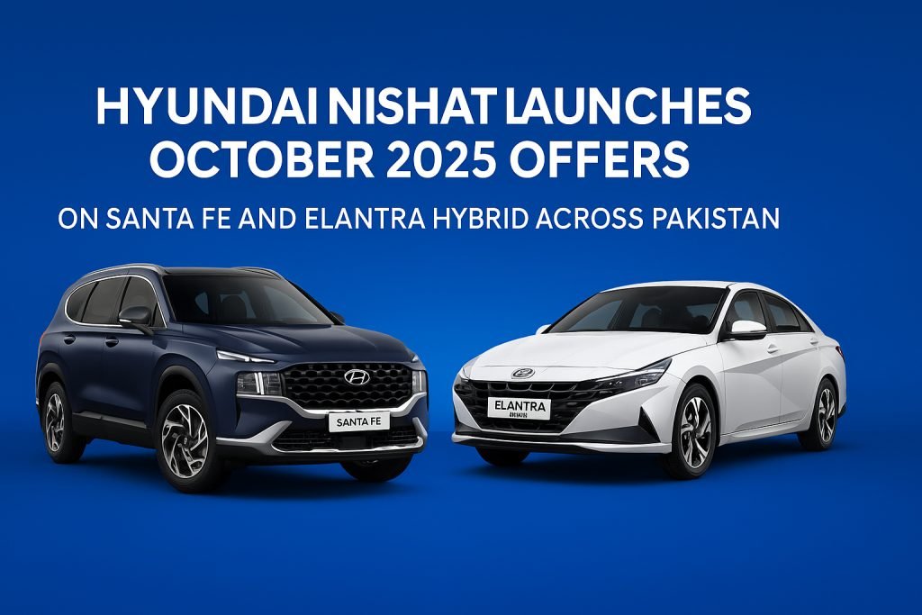 Hyundai Nishat announces special October 2025 offers with discounts on Santa Fe Hybrid and Elantra Hybrid. Avail registration support and cash rebates in Islamabad and Rawalpindi.