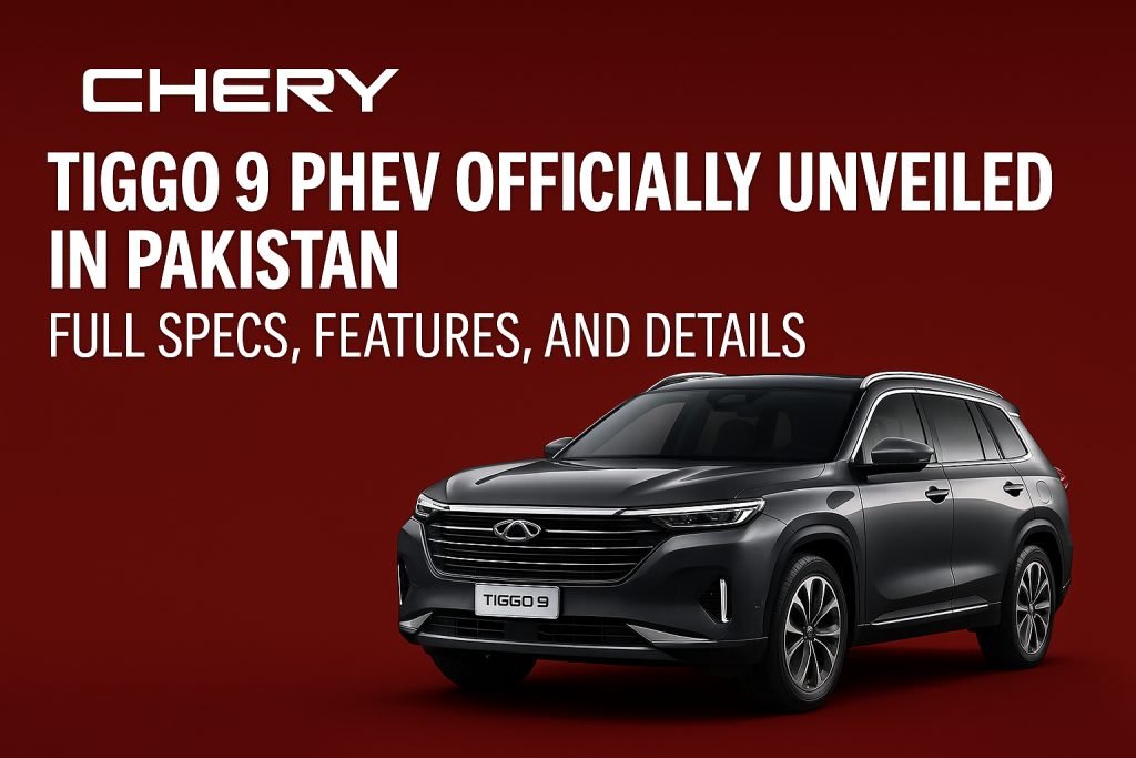 Chery Tiggo 9 PHEV Pakistan launch specs features 2025