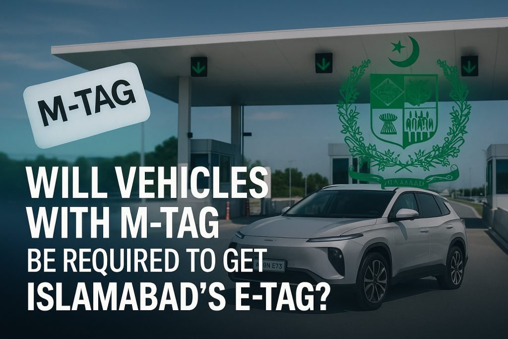 Islamabad E-Tag Update — Are M-Tag Vehicles Exempt Full Clarification