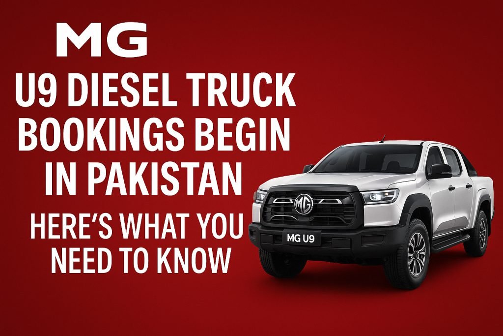 MG U9 diesel pickup bookings have begun in Pakistan at Rs. 8 million. Here are the specs, booking details, and market expectations.