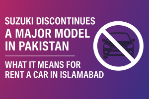 Pak Suzuki ends Every VX variant in Pakistan. See how this affects rent a car in Islamabad and Rawalpindi fleets and rental rates.