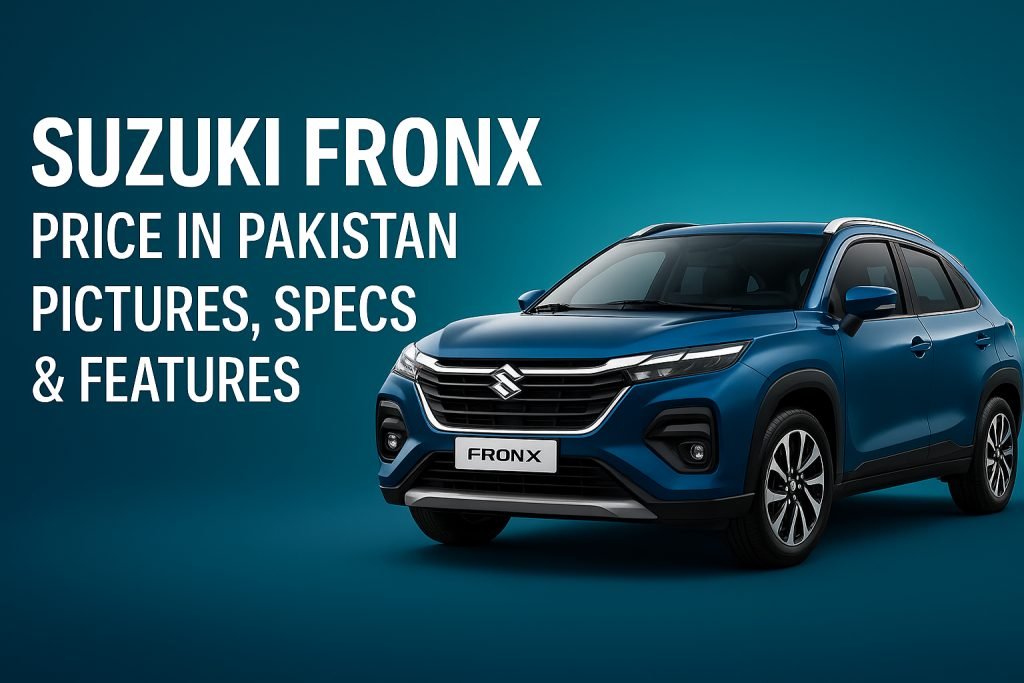 Complete guide on Suzuki Fronx price in Pakistan, features, mileage, specs, interior, engine performance, and expected CKD price range for 2025.