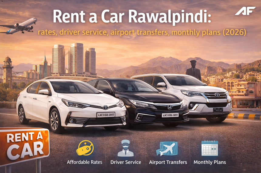 rent a car Rawalpindi with driver for airport transfer and family travel in the twin cities Disclaimer: This blog is for general information only. Rates and availability can change; confirm route, hours, and final quote before booking.