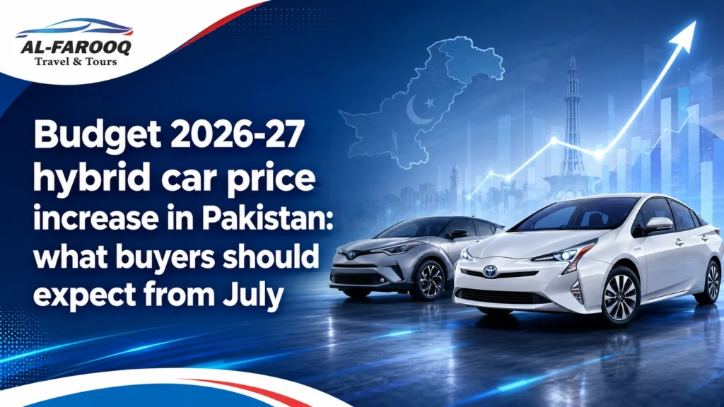 Budget 2026-27 hybrid car price increase in Pakistan may raise hybrid SUV prices from July. GST impact, buyer checklist and FAQs.