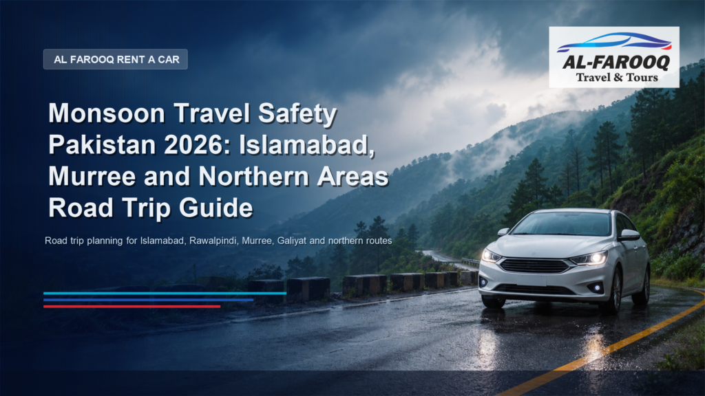 Monsoon travel safety Pakistan 2026 road trip guide for Islamabad Murree and northern areas
