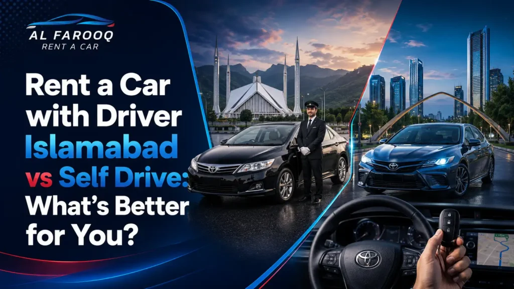 Compare rent a car with driver Islamabad vs self drive for airport, family, business and tours. See comfort, costs, risks and booking tips.