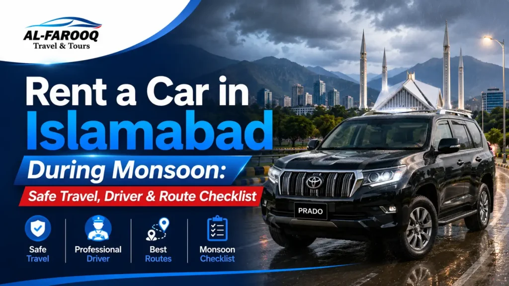 Rent a car in Islamabad during monsoon with driver and route checklist