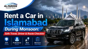 Rent a car in Islamabad during monsoon with driver and route checklist