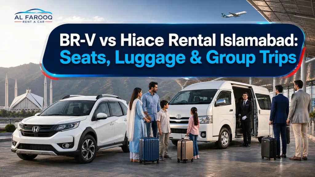 Honda BR-V and Toyota Hiace rental comparison in Islamabad